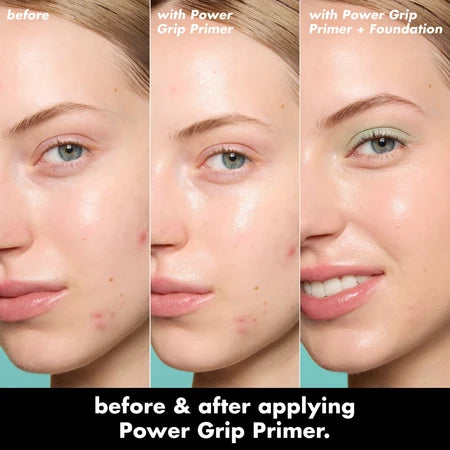 Three vertical close-up panels show a woman's face with skincare results labeled 'before', 'with Power Grip Primer', and 'with Power Grip Primer + Foundation'. The right panel shows a green tint under the eyes from the foundation, while the left and center panels focus on skin texture and blemish reduction.