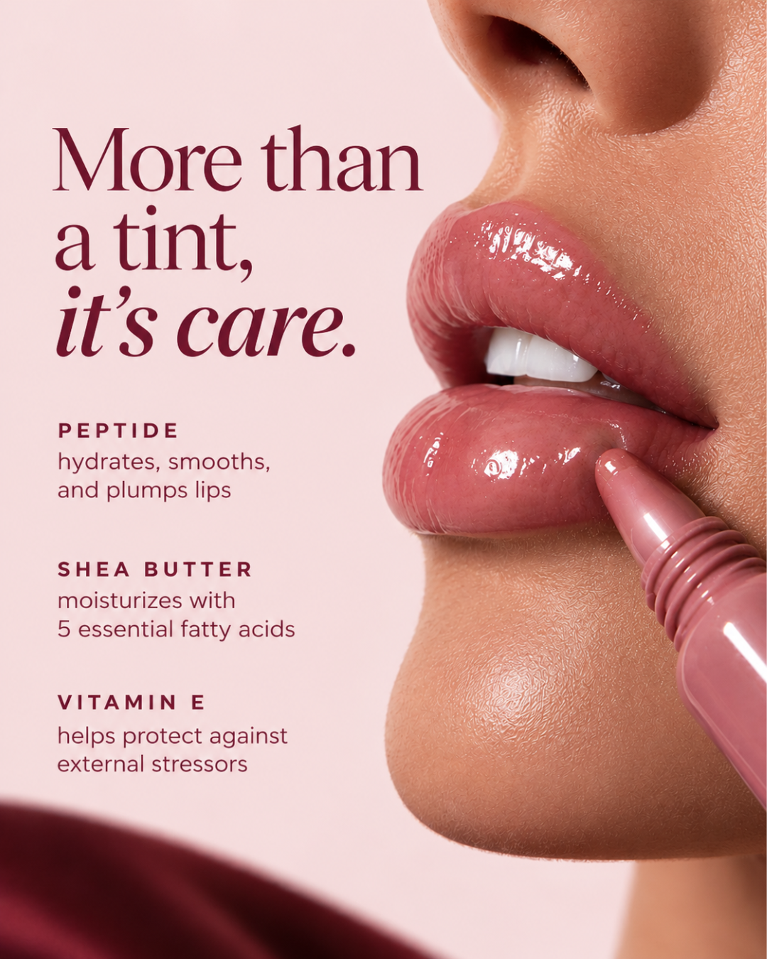 Close-up of a person applying a pink lip product to their lips against a soft pink background, with text reading 'More than a tint, it's care.' and ingredient callouts for peptide, shea butter, and vitamin E.